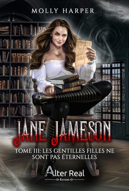 Couverture du livre Jane Jameson, Tome 3 : Les Gentilles Filles ne sont pas éternelles