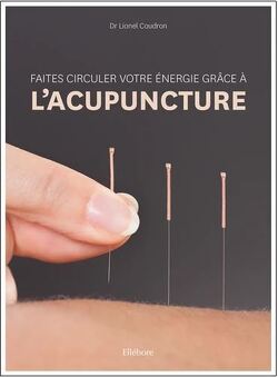 Couverture de Faites circuler votre énergie grâce à l'acupuncture