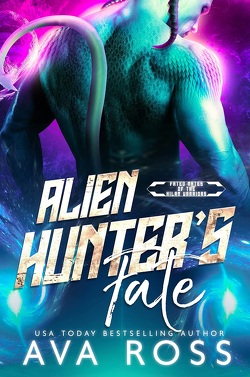 Couverture de Fated Mates of the Xilan Warriors, Tome 3 : Alien Hunter's Fate