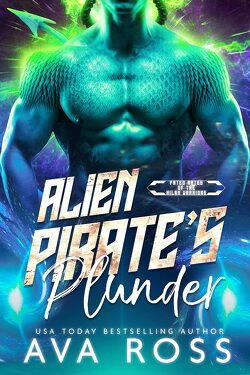 Couverture de Fated Mates of the Xilan Warriors, Tome 4 : Alien Pirate's Plunder