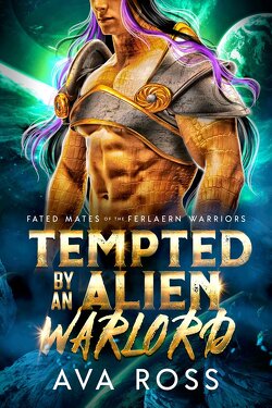 Couverture de Fated Mates of the Ferlaern Warriors, Tome 4 : Tempted by an Alien Warlord