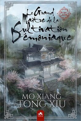 Couverture du livre : Mo Dao Zu Shi, Tome 1 : Le Grand Maître de la cultivation démoniaque