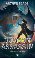 Dragon Assassin, Tome 1 : Carmen et le dragon
