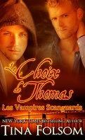 Les Vampires Scanguards, Tome 8 : Le Choix de Thomas