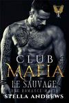 Club Mafia, Tome 4 : Le Sauvage