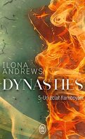 Dynasties, Tome 5 : Un éclat flamboyant