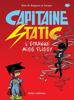 Couverture de Capitaine Static, Tome 3 : L'Étrange miss Flissy 