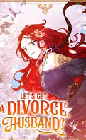 Let's Get a Divorce, Husband!