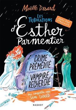 Couverture de Les Tribulations d'Esther Parmentier, sorcière stagiaire, Tome 3 : Crime prémédité, vampire recherché, une enquête de sang chaud