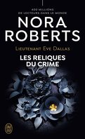Lieutenant Eve Dallas, Tome 53 : Les Reliques du crime