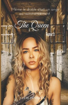 The Queen, Tome 1 - Livre de Lucie Deveaux