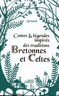 Contes & légendes inspirés des traditions bretonnes et celtes