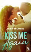 Kiss me again