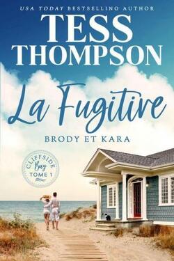 Couverture de Cliffside Bay, Tome 1 : La Fugitive - Brody et Kara
