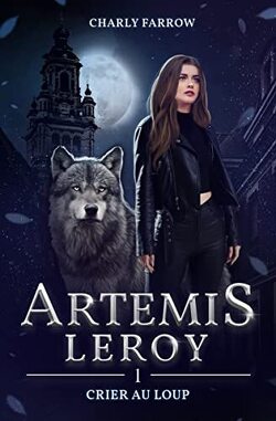 Couverture de Artémis Leroy, Tome 1 : Crier au loup