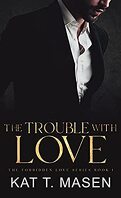 Forbidden Love, Tome 1 : The Trouble with Love