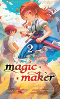 Magic Maker, Tome 2