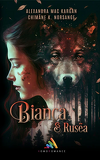 Bianca et Rusëa