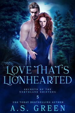 Couverture de Secrets of the Northland Shifters, Tome 5 : Love That's Lionhearted