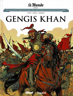 Couverture de Les Grands Personnages de l'Histoire en bandes dessinées, Tome 12 : Gengis Khan
