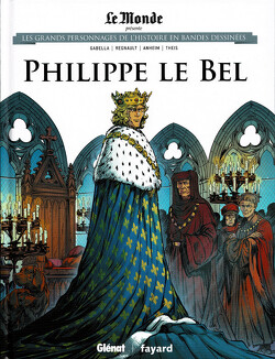 Couverture de Les Grands Personnages de l'Histoire en bandes dessinées, Tome 25 : Philippe le Bel