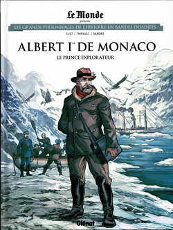 Couverture de Les Grands Personnages de l'Histoire en bandes dessinées, Tome 68 : Albert Ier de Monaco - Le Prince explorateur