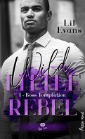 Wild Little Rebel, Tome 1 : Boss Temptation