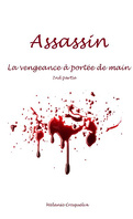 Assassin, Tome 2 : La Vengeance à portée de main 