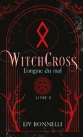 WitchCross, Tome 2 : L'Origine du mal