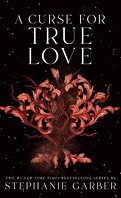 Il était une fois un cœur brisé, Tome 3 : A Curse For True Love