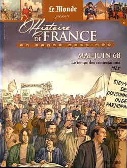 Couverture de Histoire de France en bande dessinée (Le Monde présente), Tome 33 : Mai-Juin 68 le temps des contestations 1968