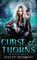 Wicked Fae, Tome 2 : Curse of Thorns