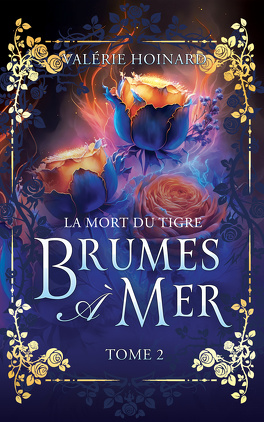 BRUMES A MER (TOME 1 à 3) de Valérie Hoinard - SAGA Brumes_a_mer_tome_2_la_mort_du_tigre-5092930-264-432