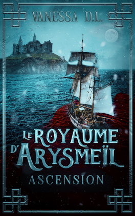 LE ROYAUME D'ARYSMEIL (Tome 1 à 2) De Vanessa D.L. - SAGA Le_royaume_darysmeil_tome_2_ascension-5092782-264-432