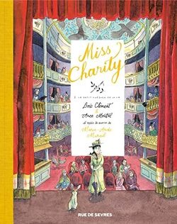 Couverture de Miss Charity, Tome 2 : Le Petit Théâtre de la vie