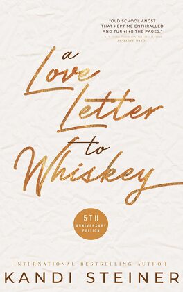 Lettre d'amour à mon Whiskey, Tome 1 - Livre de Kandi Steiner