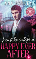 Chester Falls, Tome 7 : How to Catch a Happy Ever After