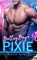 Ballsy Boys, Tome 5 : Pixie