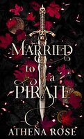 Romancing the Seas, Tome 1 : Married to a Pirate