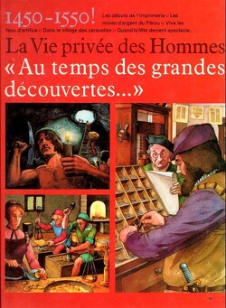 Couverture de La Vie privée des hommes, Tome 22 : Au temps des grandes découvertes... - 1450-1550 ! 