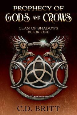 Couverture de Clan of Shadows, Tome 1 : Prophecy of Gods and Crows