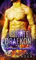 La Force rebelle, Tome 3 : Le Pirate Draekon
