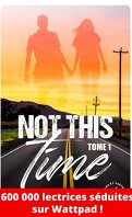 Not This Time, Tome 1