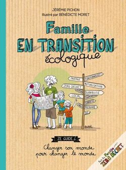 Couverture de L'Aventure de la famille zéro déchet, Tome 3 : Famille en transition écologique - Ze mission 2