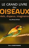 Le grand livre des oiseaux réels, disparus, imaginaires