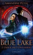 Blue Lake, Tome 2 : L'Ange des containers
