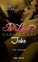 Is it Love ? Carter Corp, Tome 7 : Jake