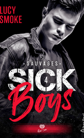 Sick Boys, Tome 4 : Sauvages