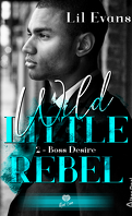 Wild Little Rebel, Tome 2 : Boss Desire