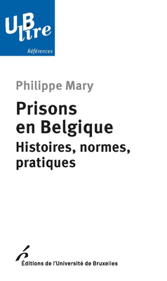 Couverture de Prisons en Belgique: histoires, normes, pratiques